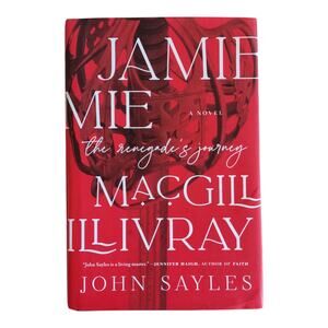 Jamie MacGillivray: The Renegade’s Journey by John Sayles – Hardcover (Preloved)
